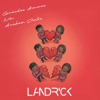 Landrick - Grandes Amores Não Acabam Juntos
