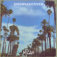 Micah - Disciples (Cover)