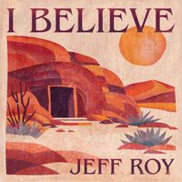 Jeff Roy - I Believe
