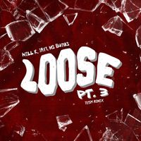 WILL K - Loose Pt. 3 (feat. JAY1 & Ms Banks) (tesh Remix [Explicit])