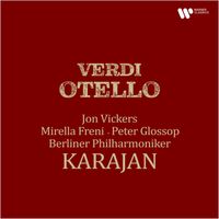Jon Vickers, Mirella Freni, Berliner Philharmoniker, Herbert von Karajan - Verdi: Otello