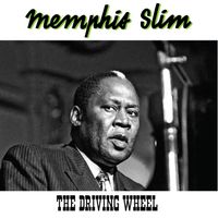 Memphis Slim - The Driving Wheel