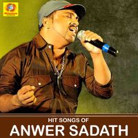 Anwar Sadath - Hit Songs of Anwer Sadath