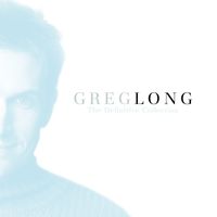 Greg Long - The Definitive Collection