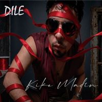 Kike Madín - DILE