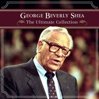 George Beverly Shea - The Ultimate Collection