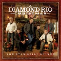 Diamond Rio - The Star Still Shines: A Diamond Rio Christmas