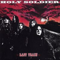 Holy Soldier - Last Train