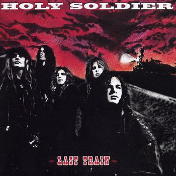 Holy Soldier - Last Train