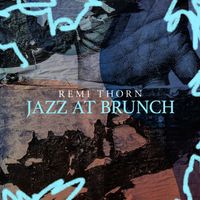Remi Thorn - Jazz at Brunch