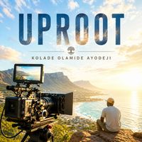 Kolade Olamide Ayodeji - Uproot