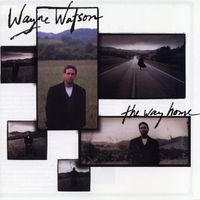 Wayne Watson - The Way Home