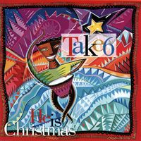 Take 6 - He Is Christmas