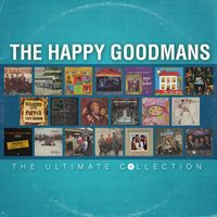 The Happy Goodmans - The Ultimate Collection