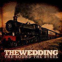 The Wedding - The Sound the Steel