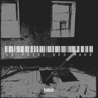 karas - Le poids des maux
