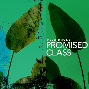 Vela Kross - Promised Class