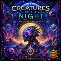 Sixsense, Ambra - Creatures Of The Night (SilentBreakers Remix)
