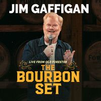 Jim Gaffigan - Live From Old Forester - The Bourbon Set