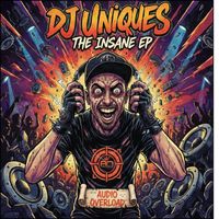 Dj Uniques - The Insane EP