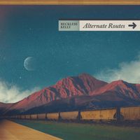 Reckless Kelly - Alternate Routes