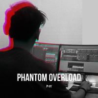 Max - Phantom Overload