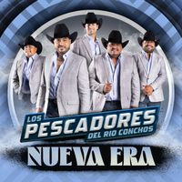 Los Pescadores del Río Conchos - Nueva Era