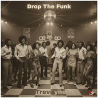 Trevayne - Drop the Funk
