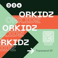 Orkidz - Transcend EP