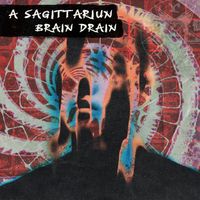 A Sagittariun - Brain Drain