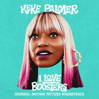 Keke Palmer - I Love Boosters (Original Motion Picture Soundtrack)