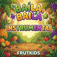 Frutkids - Baila, Baila (Instrumental)
