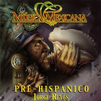 Jorge Reyes - Pre-Hispanico