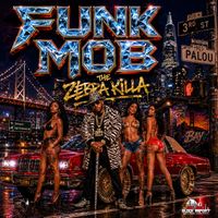 The Zebra Killa - Funk MOB