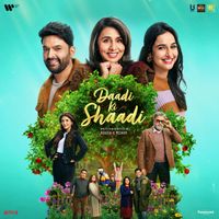 Gulraj Singh, Payal Dev, Goldboy & Joi Barua - Daadi Ki Shaadi (Original Motion Picture Soundtrack)