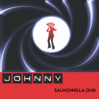 Salmonella Dub - Johnny (Ipcress Mix)
