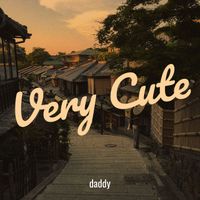 daddy - Very Cute (Explicit)