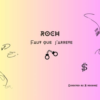 Roch - Faut que j'arrete (Explicit)