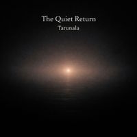 Tarunala - The Quiet of Return