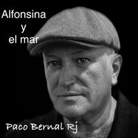 Paco Bernal Rj - Alfonsina y el mar
