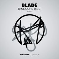 Blade - Times Gone Bye - EP