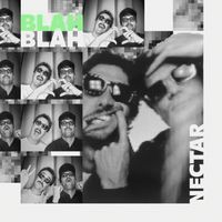 NECTAR - Blah Blah