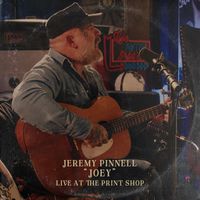 Jeremy Pinnell - Joey (Live at The Print Shop)