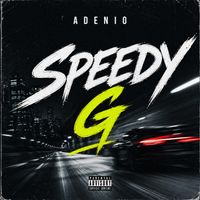 Adenio - Speedy G (Explicit)