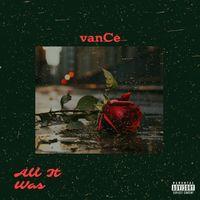 Vance - All It Was (Explicit)