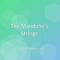 Colin Stevens - The Mandolin's Strings