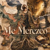Alejandro B - Me Merezco