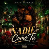 Nyno Martin - Nadie como tu (Explicit)