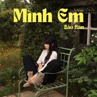 Bảo Hân - Mình Em