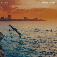 LAVISH - In My Bones